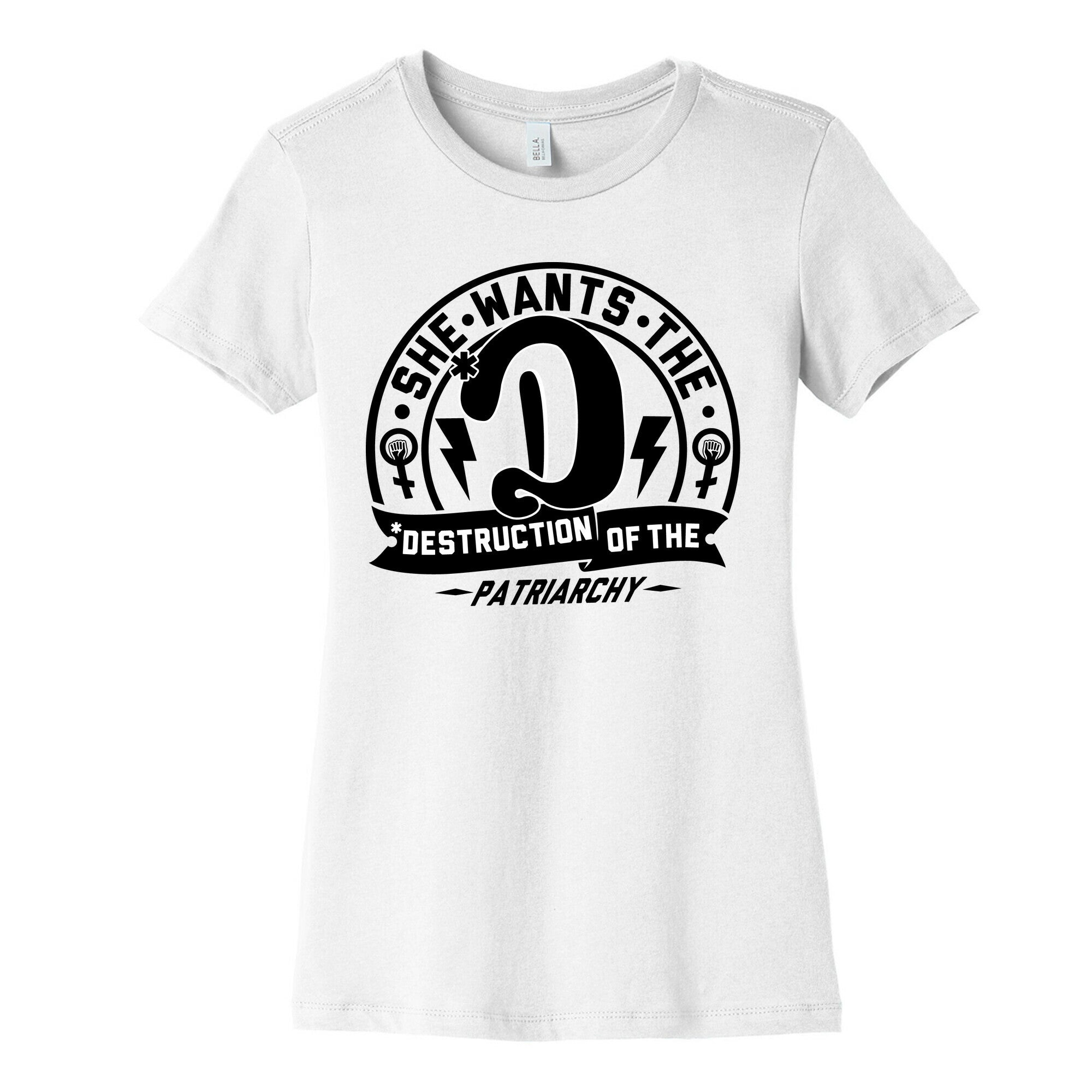 She Wants The Destruction of the Patriarchy Women's Cotton Tee